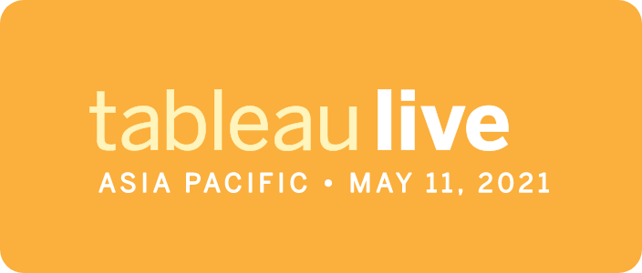 Tableau Live Asia Pacific - May 11, 2021