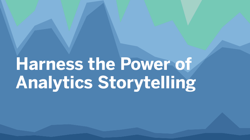 Navegue para Harness the Power of Analytics Storytelling to Improve Outcomes