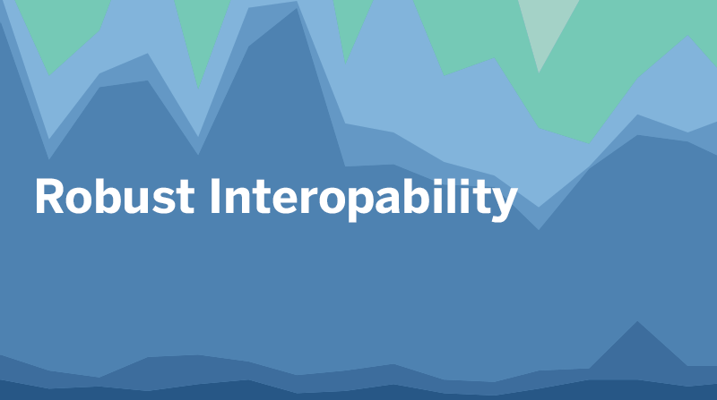Navigate to Robust Interoperability