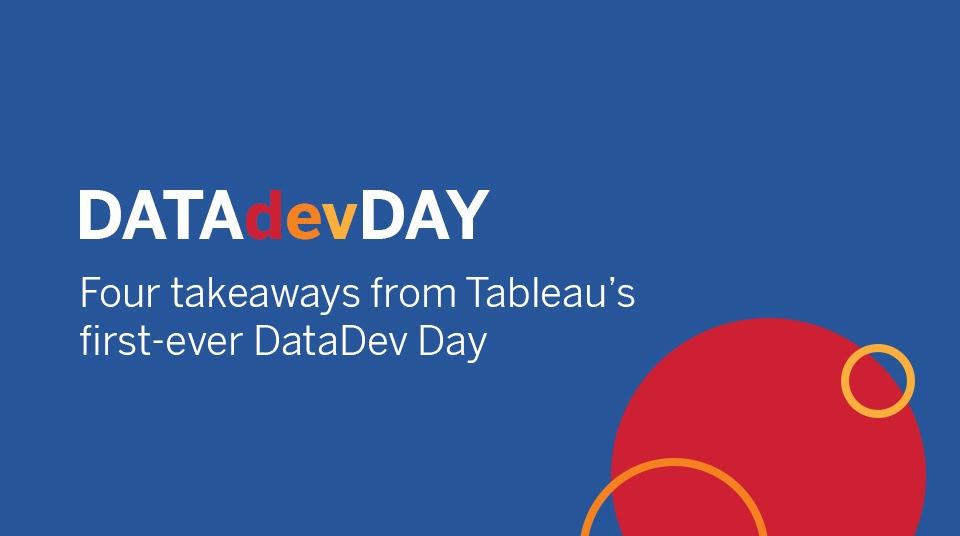 4 Takeaways from Tableau’s first-ever DataDev Day Header