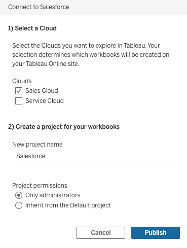 Tableau Online interface once a user has selected the Connect to Salesforce data button, displaying options for the user to select Salesforce clouds and project permissions for the workbooks that will populate