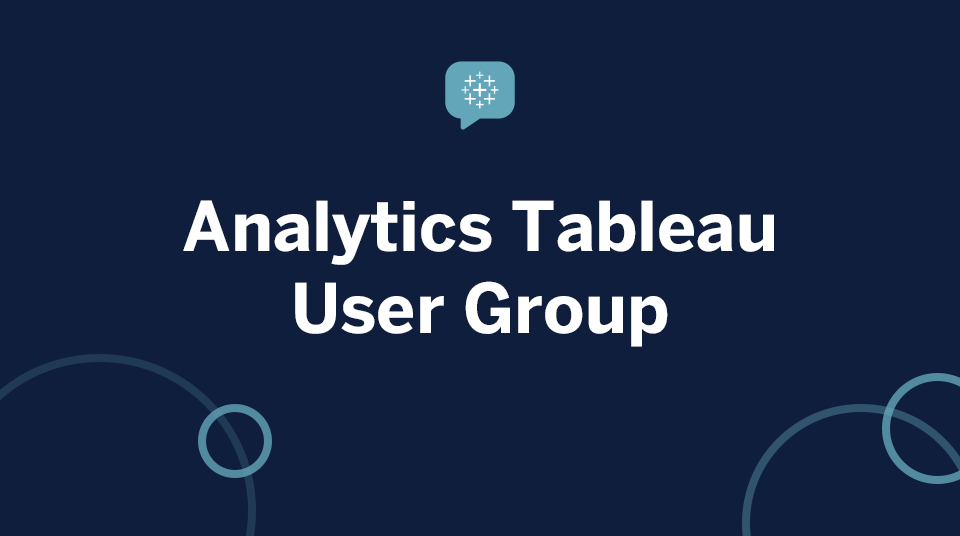 Opens a new window to the event page for Analytics Tableau User Group Meetup