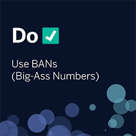 Dark blue image with purple and teal slightly transparent circles across the bottom, reading "Do" with green checkmark and "Use BANs (Big-Ass Numbers)"