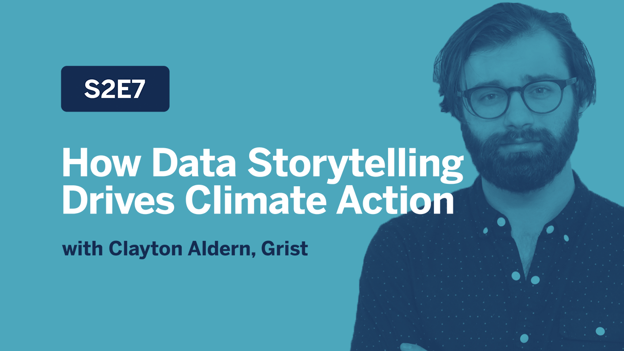 瀏覽至 Clayton Aldern, Senior Data Reporter at Grist, shares how data storytelling drives climate action.