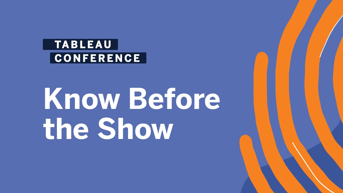 Tableau Conference Know Before the Show