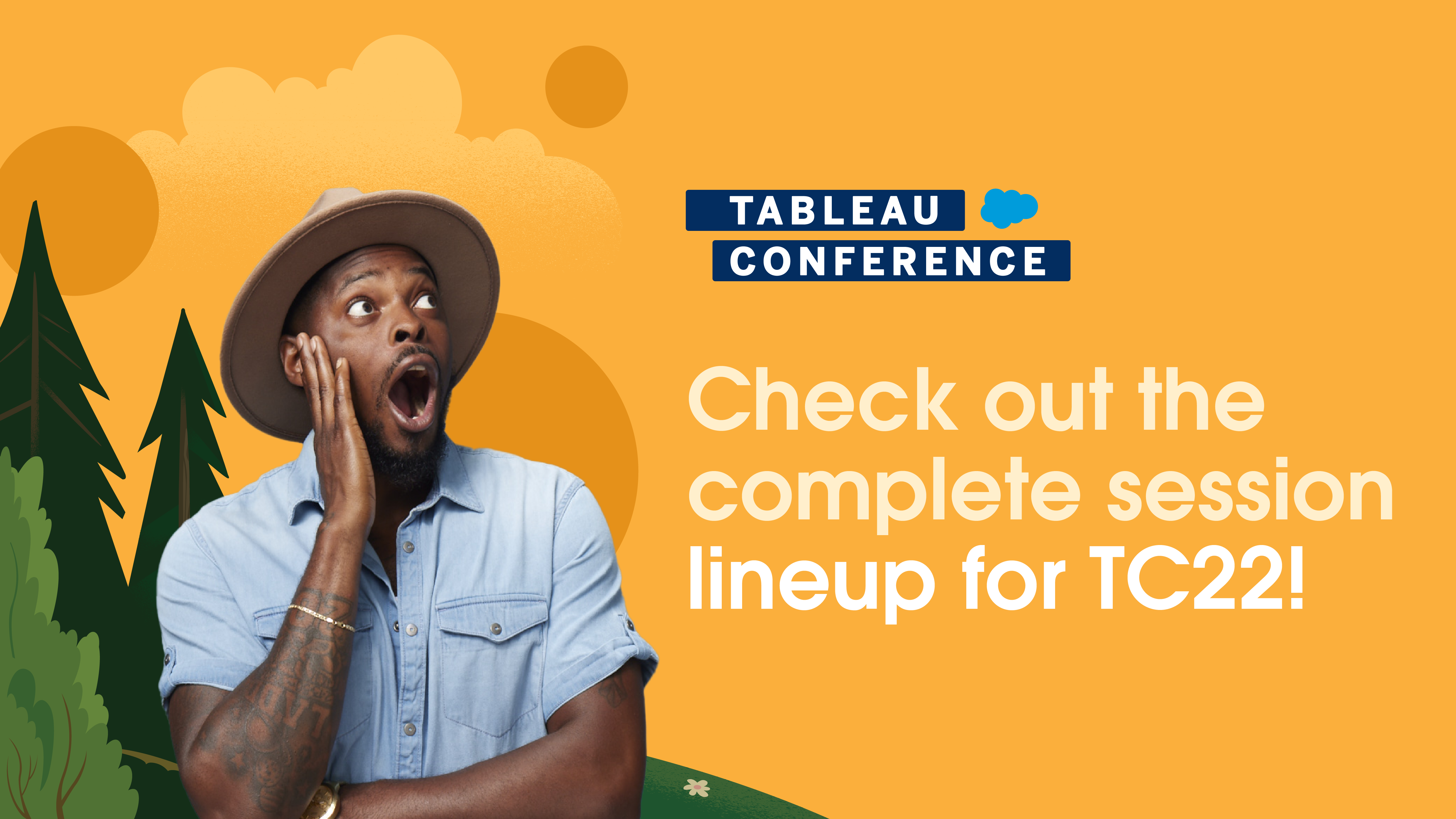 Person wearing hat, looking excited: Check out the complete session lineup for TC22!