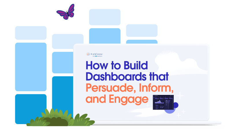 How to Build Dashboards that Persuade, Inform, and Engage