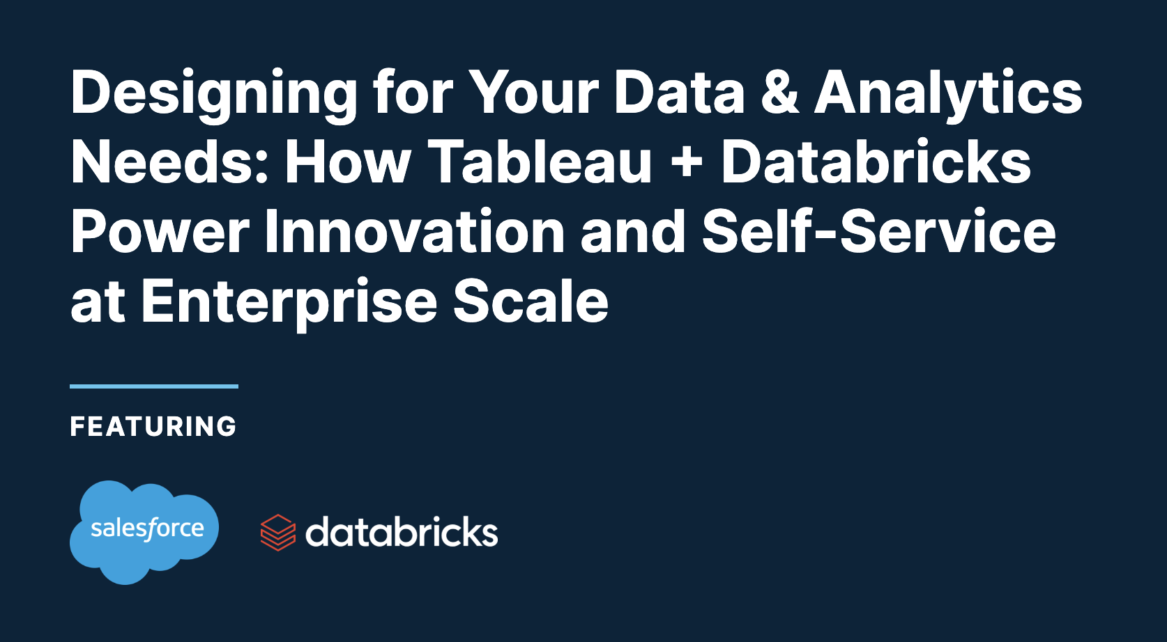 Navigate to How Tableau + Databricks Power Innovation and Self-Service at Enterprise Scale