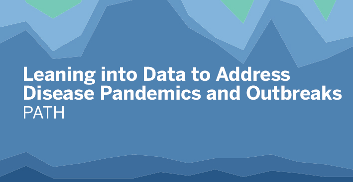 瀏覽至 PATH: Leaning into Data to Address Disease Pandemics and Outbreaks