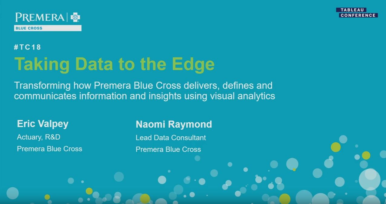 Taking data to the edge | Transforming Premera Blue Cross with Tableau