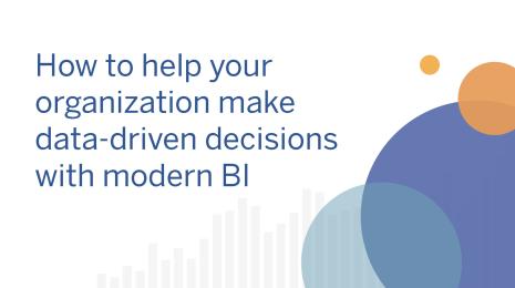 Tableau how to make data-driven decisions with modern BI
